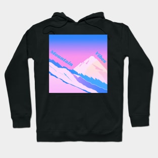 Mountain vibes 2 - only good vibes in the mountains Hoodie